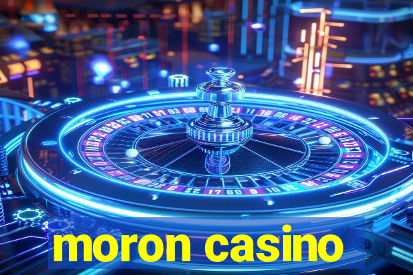 moron casino