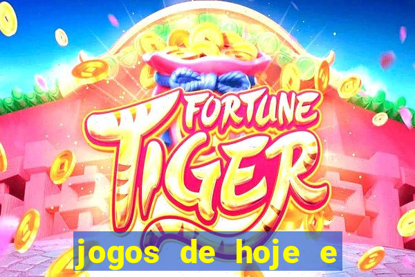 jogos de hoje e onde passa