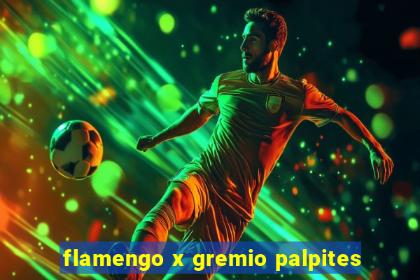 flamengo x gremio palpites