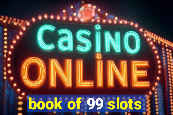 book of 99 slots