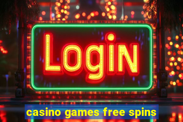 casino games free spins