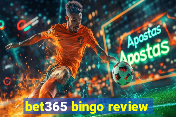 bet365 bingo review