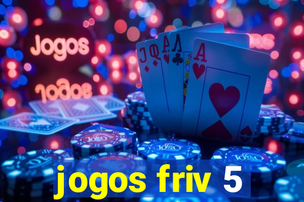 jogos friv 5