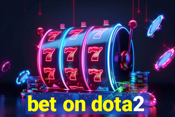 bet on dota2