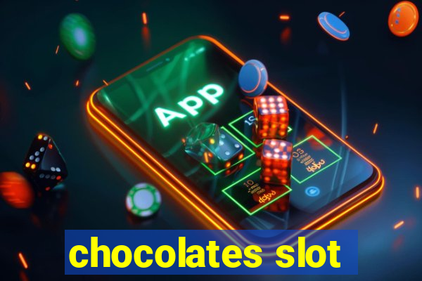 chocolates slot