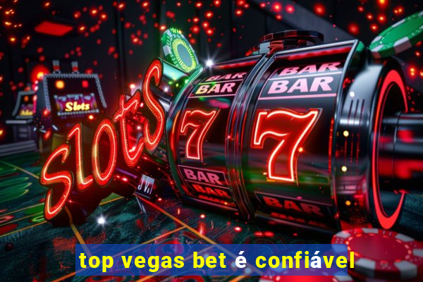 top vegas bet é confiável