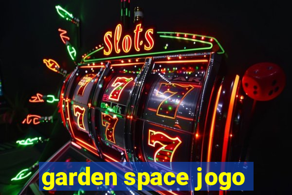 garden space jogo