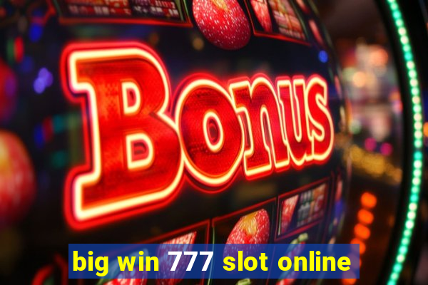 big win 777 slot online