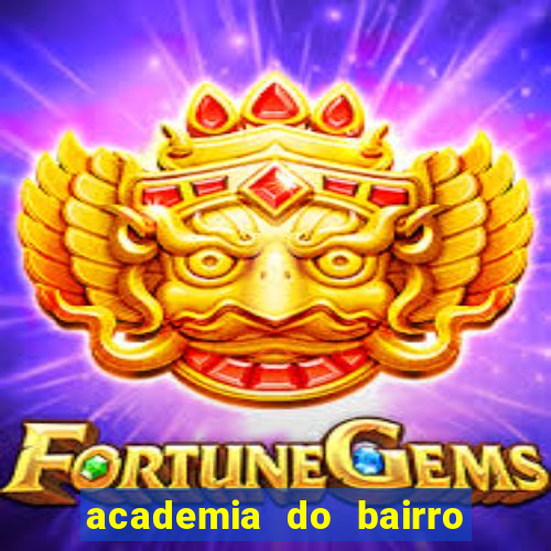 academia do bairro vila nova