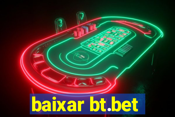 baixar bt.bet