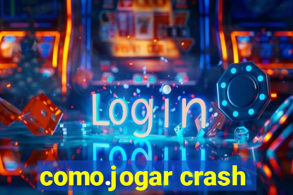 como.jogar crash