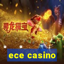 ece casino