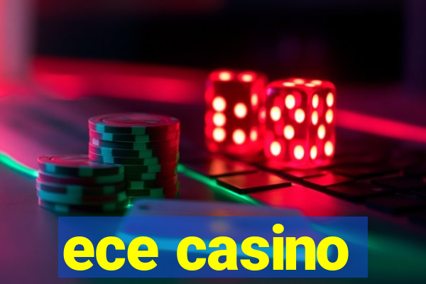 ece casino