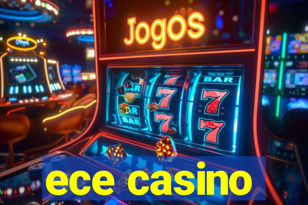 ece casino