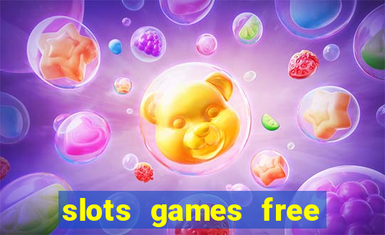 slots games free win real money no deposit