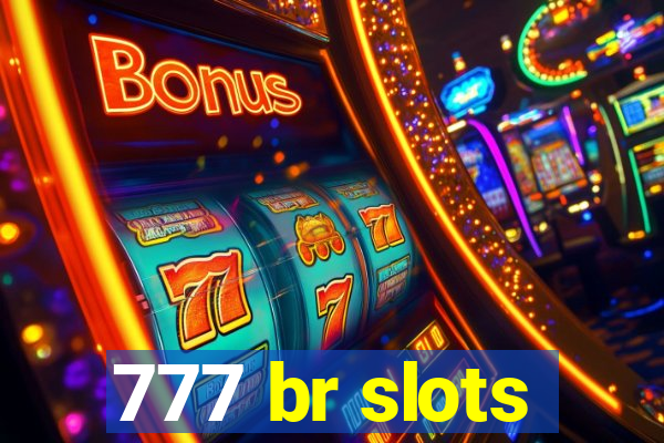 777 br slots