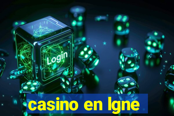 casino en lgne