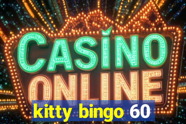 kitty bingo 60