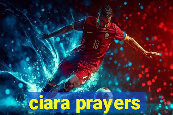 ciara prayers