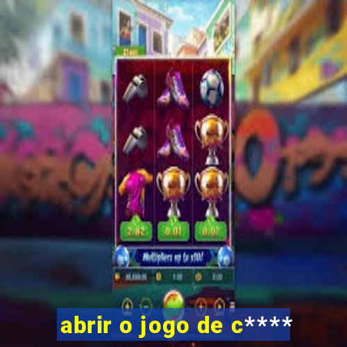 abrir o jogo de c****