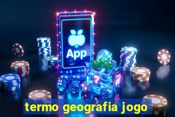 termo geografia jogo