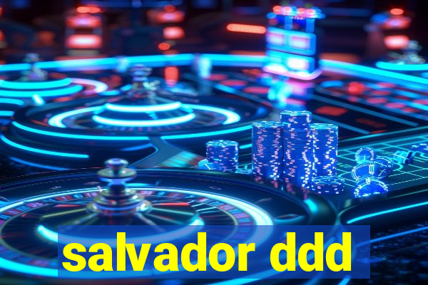 salvador ddd