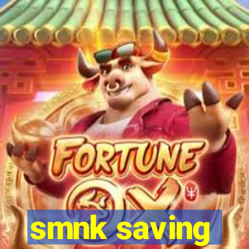 smnk saving