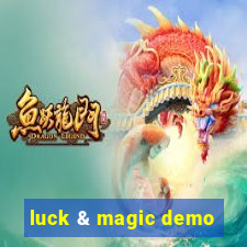 luck & magic demo