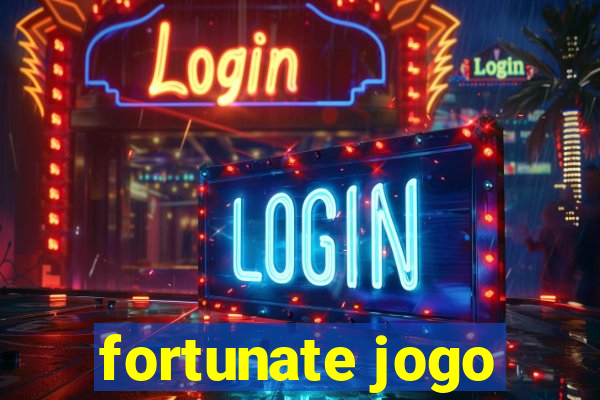 fortunate jogo