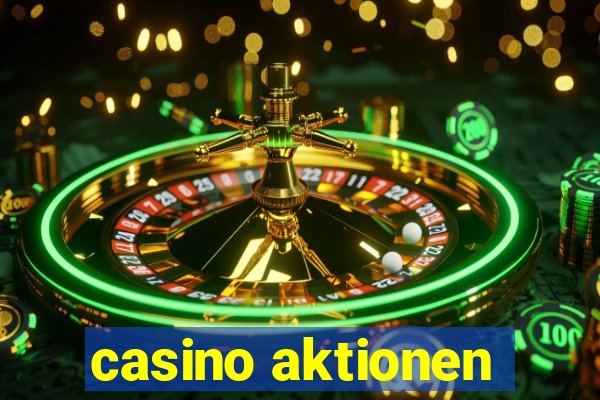 casino aktionen