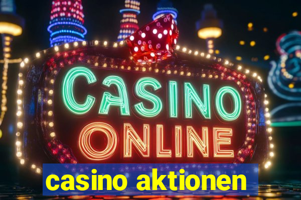 casino aktionen