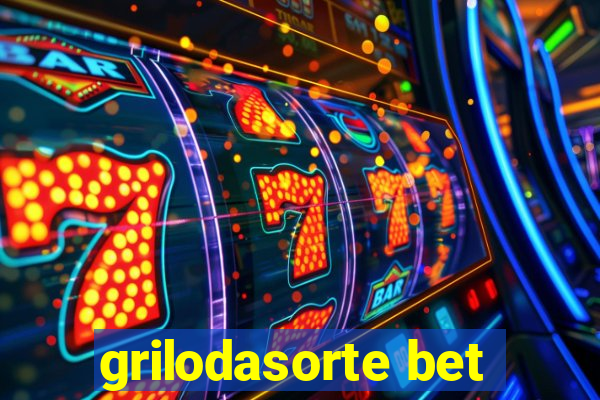 grilodasorte bet