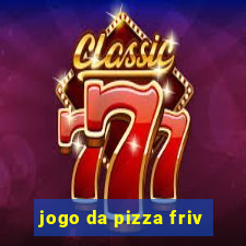 jogo da pizza friv