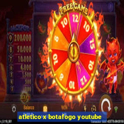 atletico x botafogo youtube