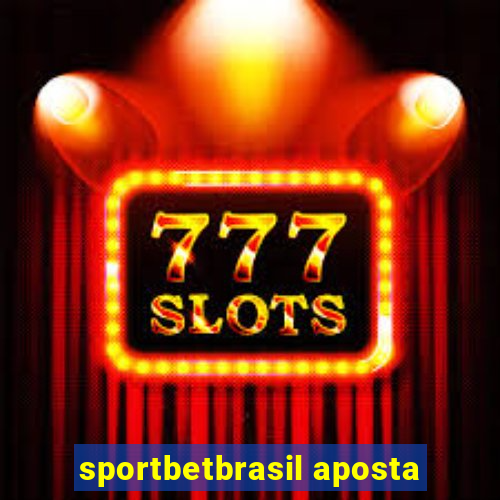 sportbetbrasil aposta