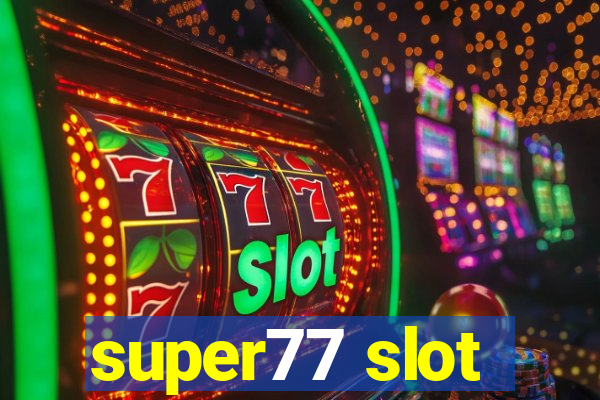 super77 slot