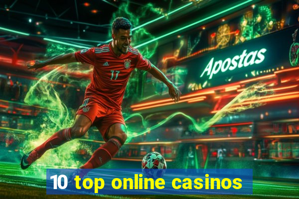 10 top online casinos