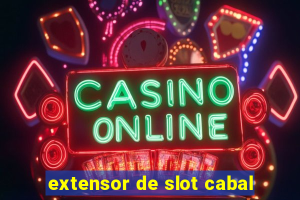 extensor de slot cabal