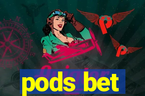 pods bet