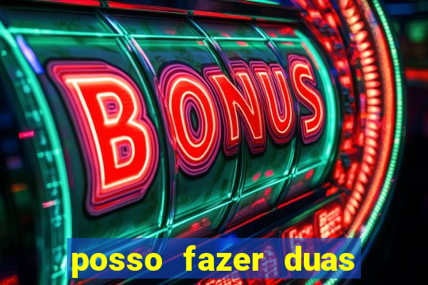 posso fazer duas apostas no mesmo jogo