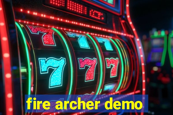 fire archer demo