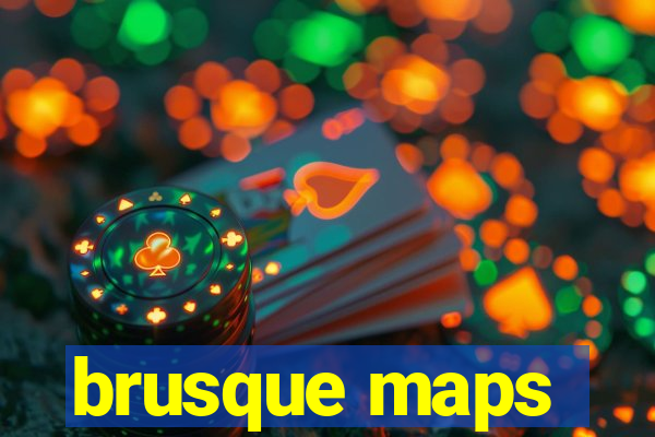 brusque maps