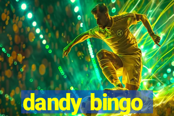 dandy bingo