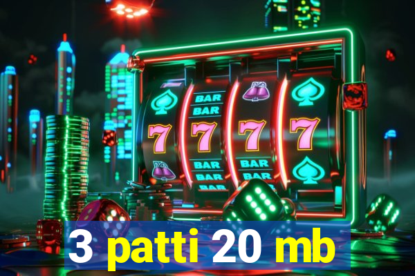 3 patti 20 mb