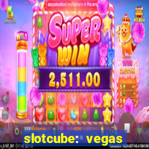 slotcube: vegas casino games