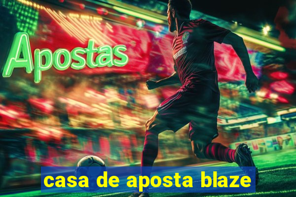 casa de aposta blaze