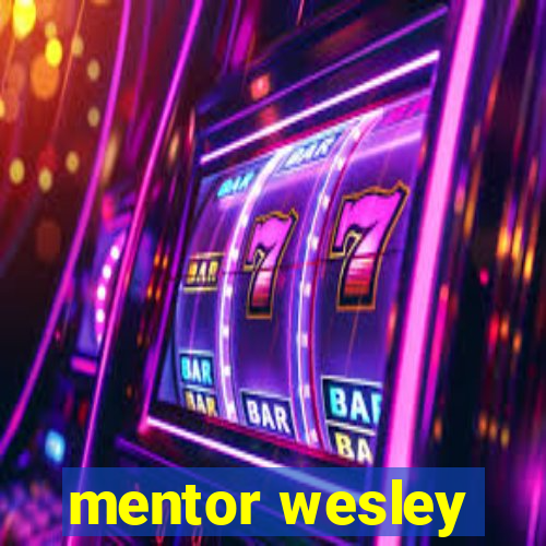 mentor wesley