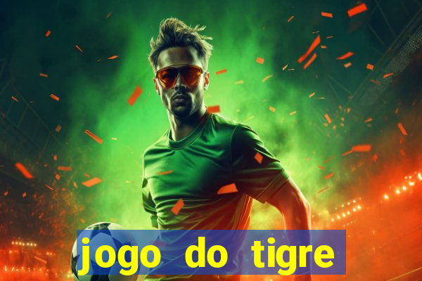 jogo do tigre minimo 1 real