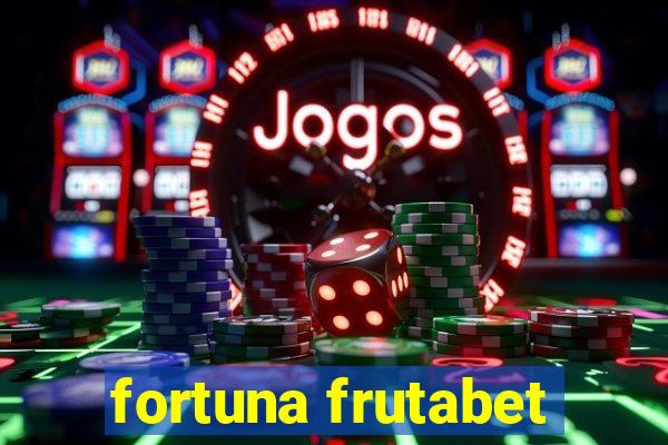 fortuna frutabet