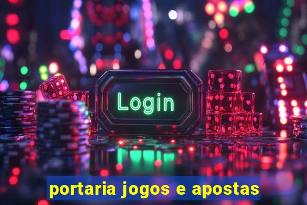 portaria jogos e apostas